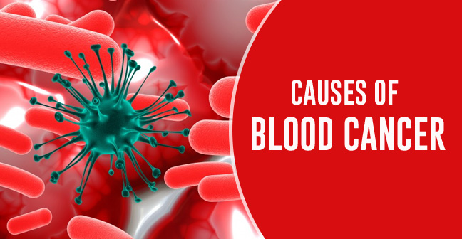 Causes of blood cancer?